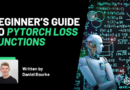 Beginner’s Guide to Pytorch Loss Functions