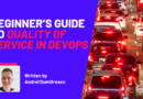 Beginner’s Guide to Quality of Service in DevOps