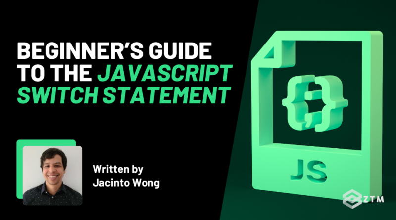 Beginner’s Guide to the JavaScript switch Statement