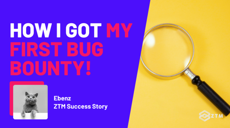 How I Got My First Bug Bounty