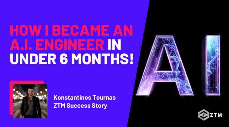 From Zero to AI Engineer in Less Than 6 Months!