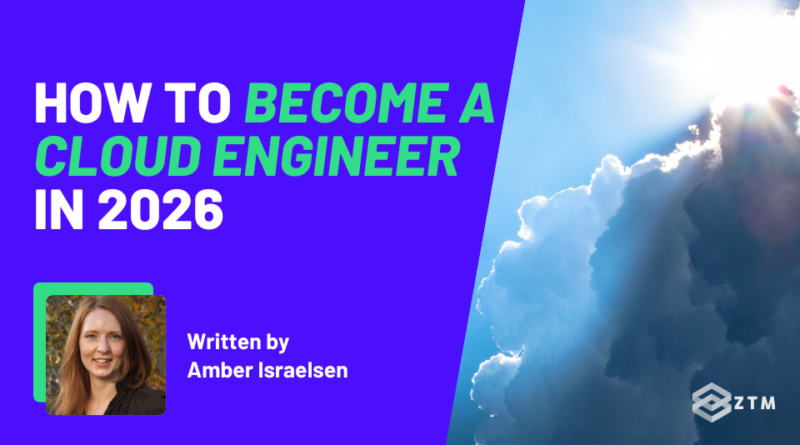 How to Become a Cloud Engineer & Get Hired in 2026