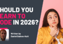Should I Learn to Code in 2026? Here’s 7 Reasons Why You Should