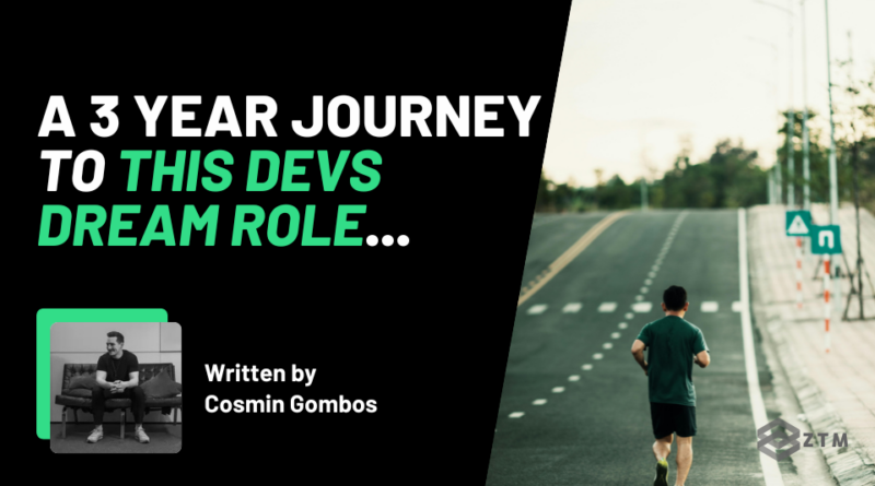 A 3 Year Journey to This Devs Dream Role