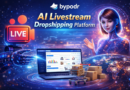 bypodr Updates Platform with AI Livestream and Dropshipping Tools for Cross-Border Sellers