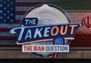 2/26: The Takeout: The Iran Question